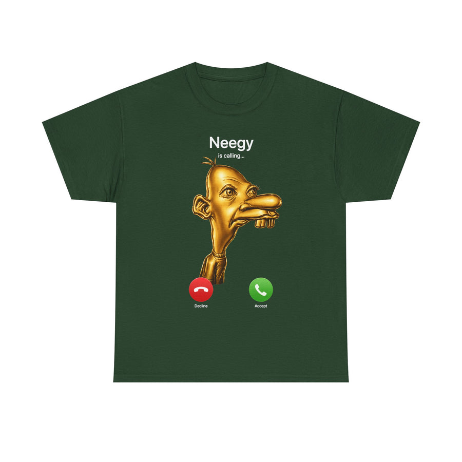 Neegy Is Calling T-Shirt
