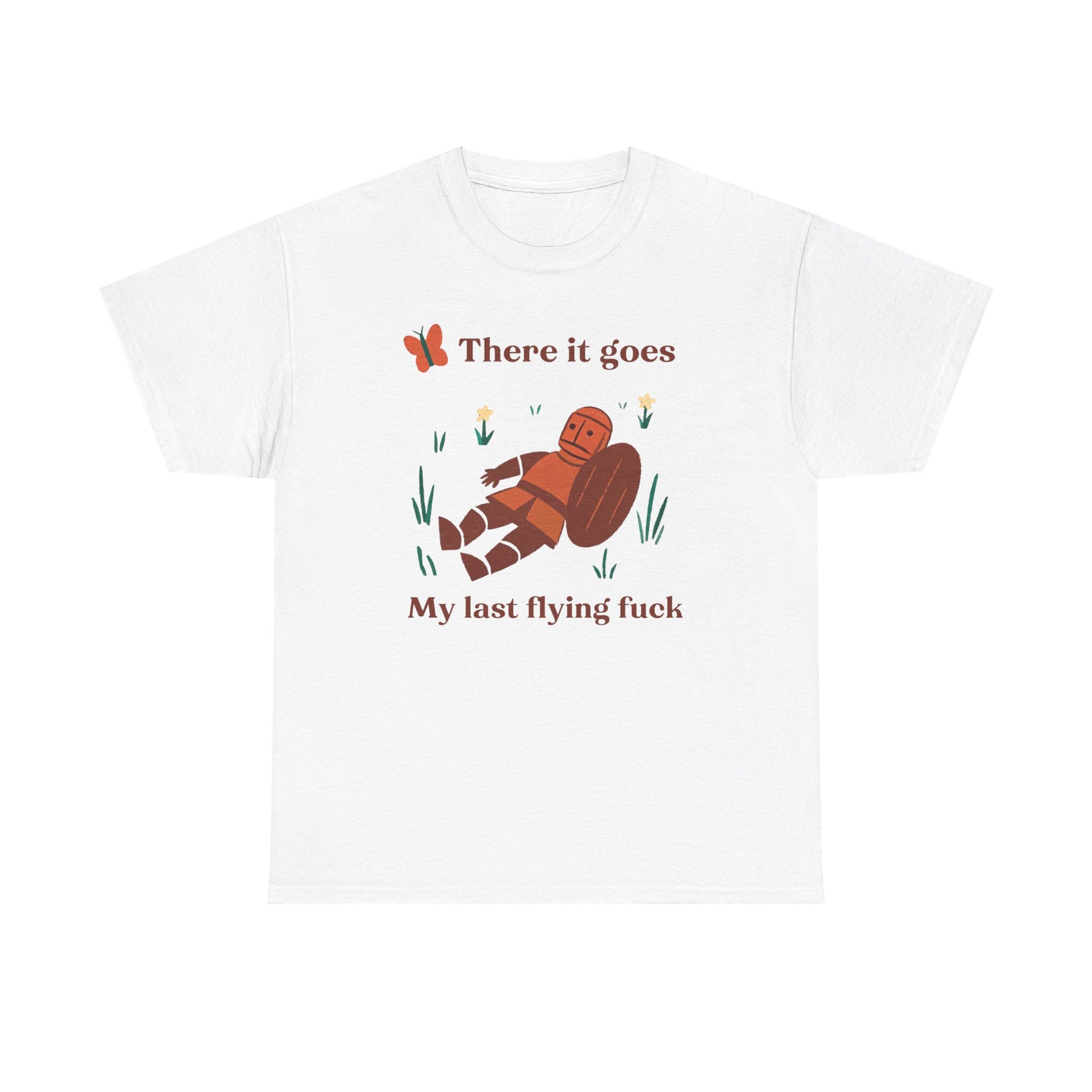 There It Goes, My Last Flying F*ck T-Shirt