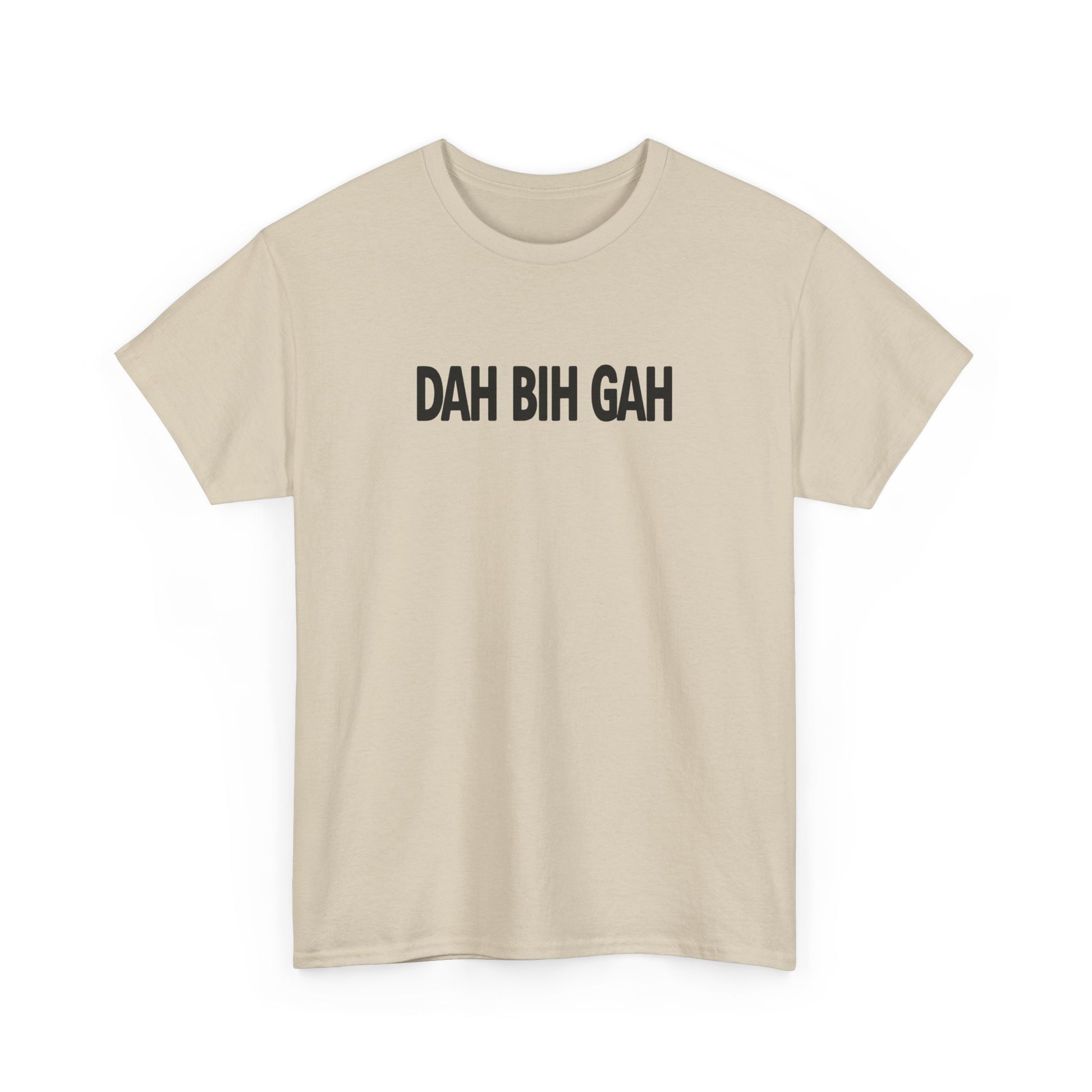 Dah Bih Gah Shirt