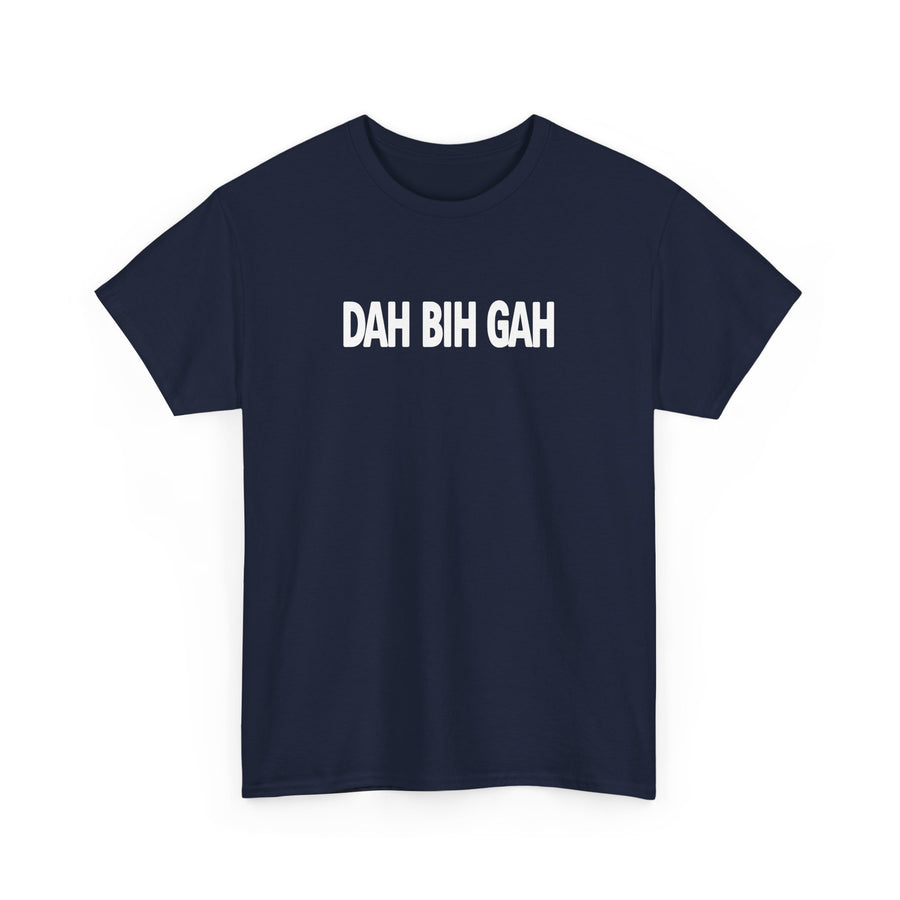 Dah Bih Gah Shirt