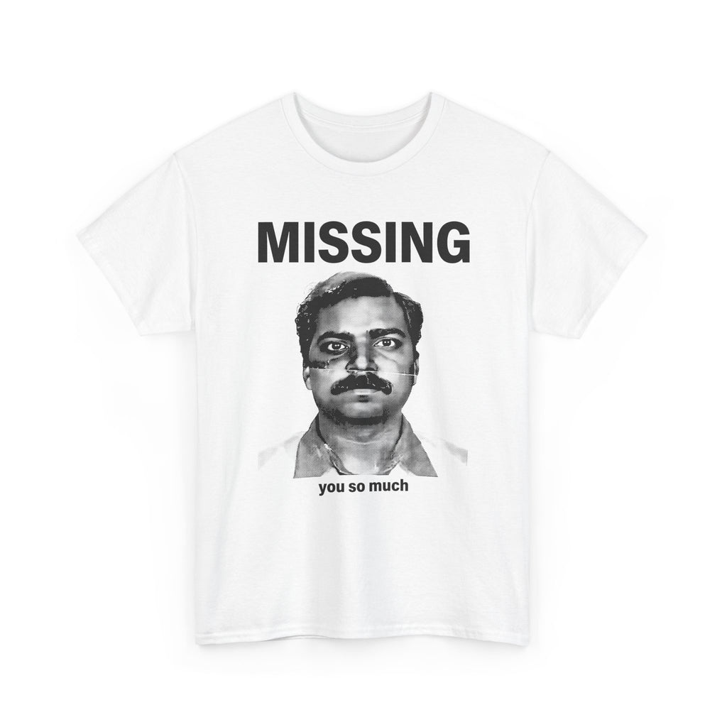 Missing You So Much T-shirt