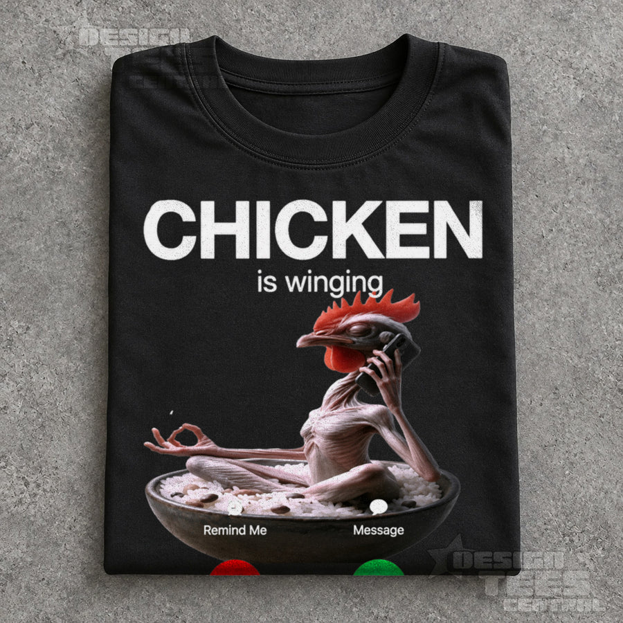 Chicken Is Winging T-Shirt