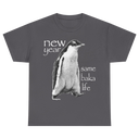 New Year Same Baka Life Penguin T-Shirt