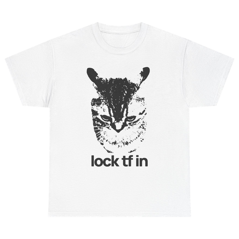Lock TF In Cat Tshirt
