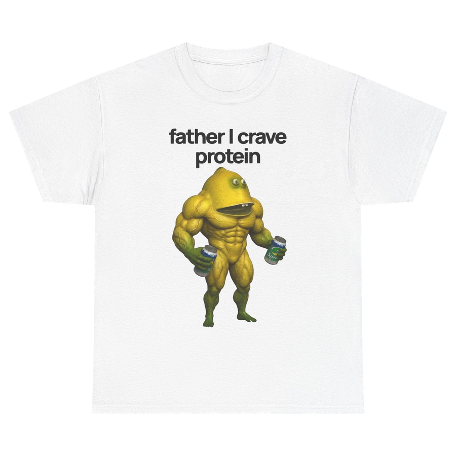 Father I Crave Protein Tshirt (front)