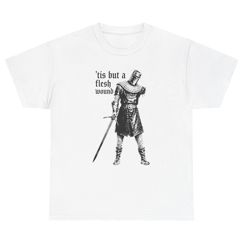 Tis But a Flesh Wound T-shirt