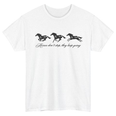 Horses Keep Going T-Shirt