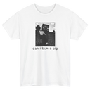 Can I Bum a Cig Steve T-Shirt