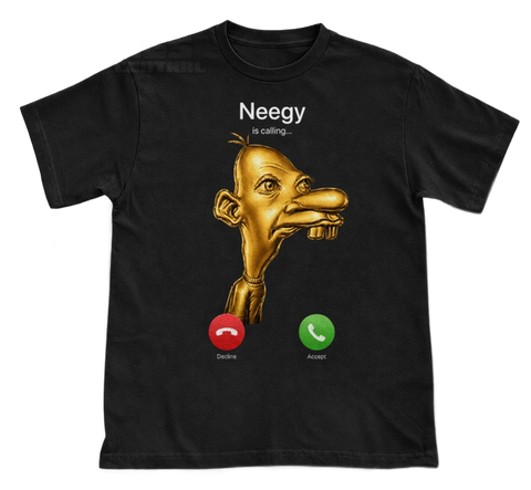 Neegy Is Calling T-Shirt