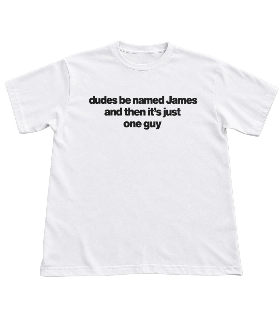 Dudes Be Named Collection T-Shirts