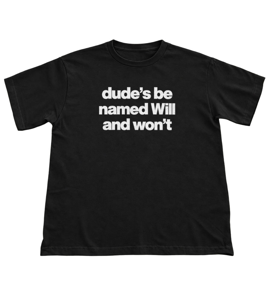 Dudes Be Named Collection T-Shirts