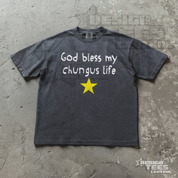 God Bless My Chungus Life Meme T-Shirt