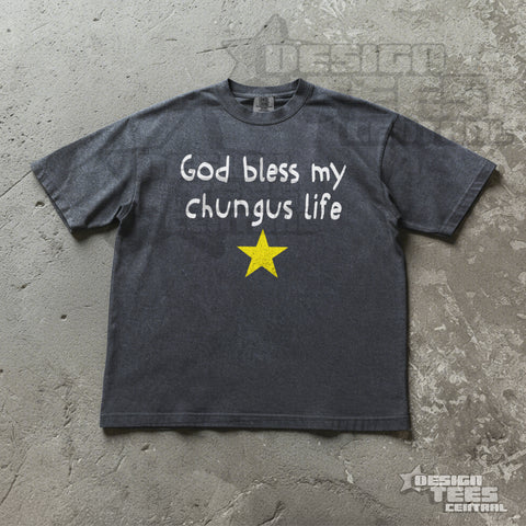 Faded charcoal t-shirt with the hand-lettered white words God bless my chungus life above a yellow star.