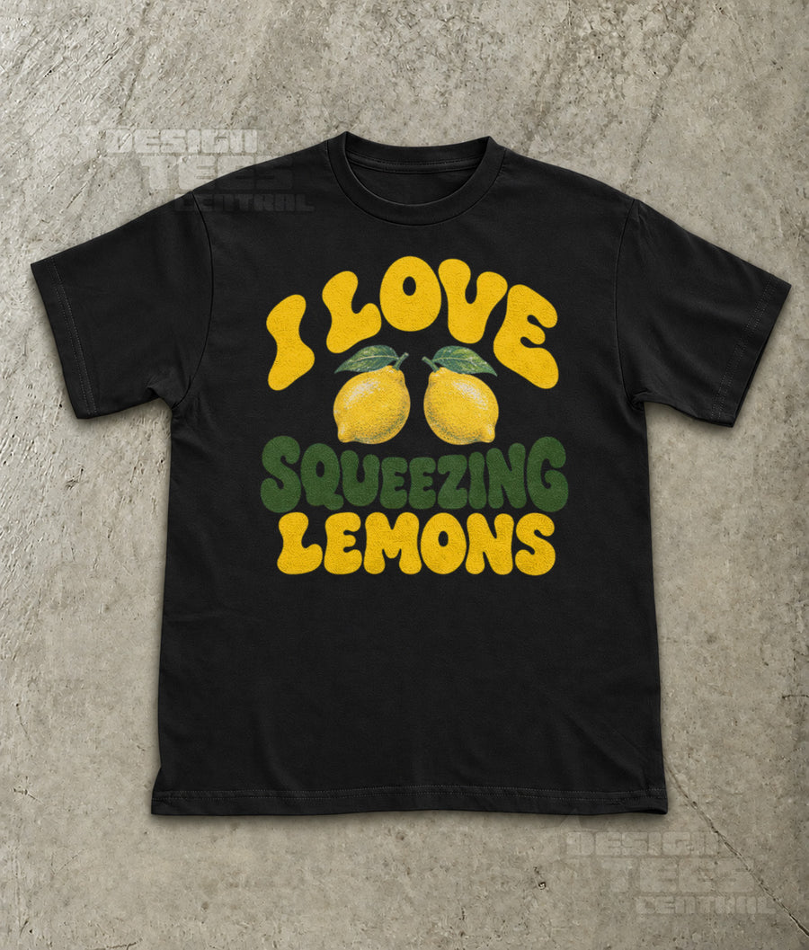 I Love Squeezing Lemons T-Shirt