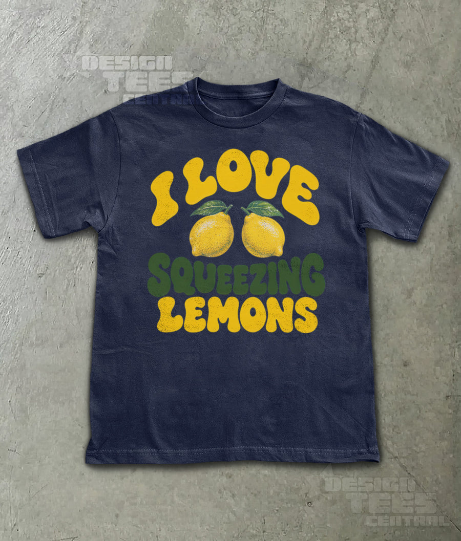 I Love Squeezing Lemons T-Shirt
