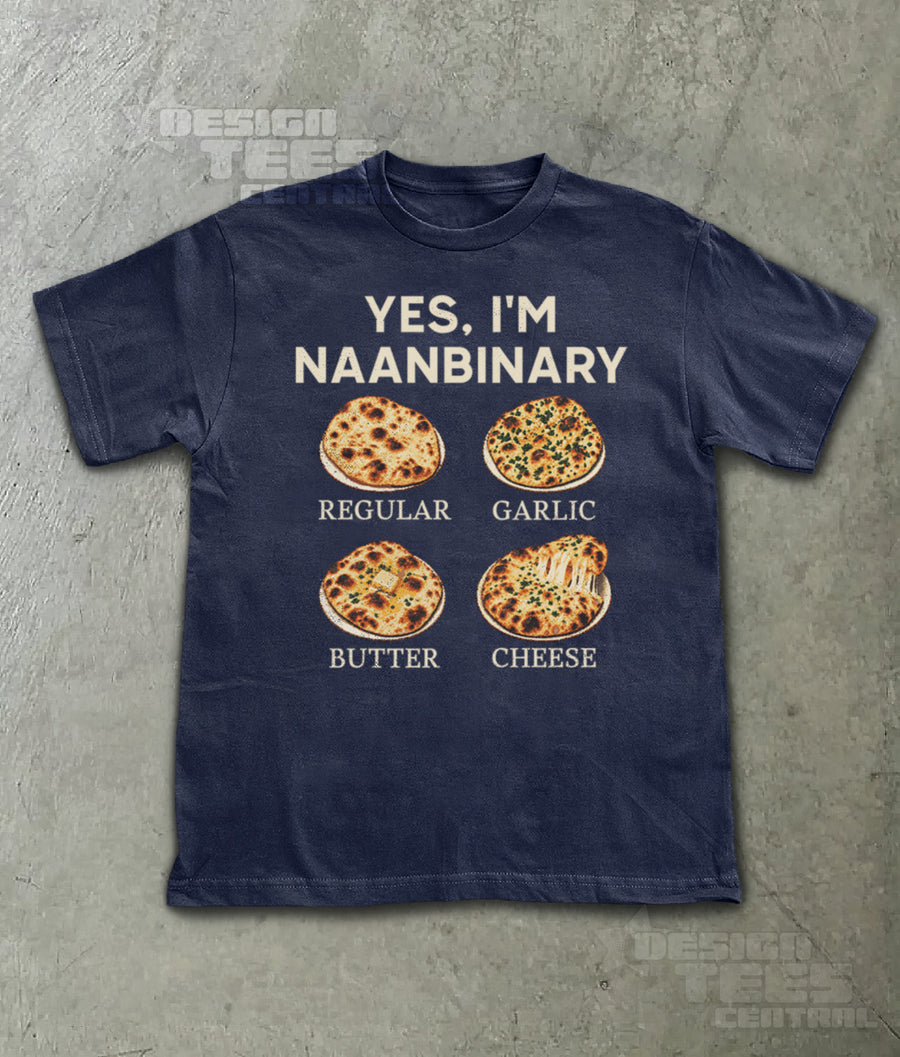 Yes I’m Naanbinary T-Shirt