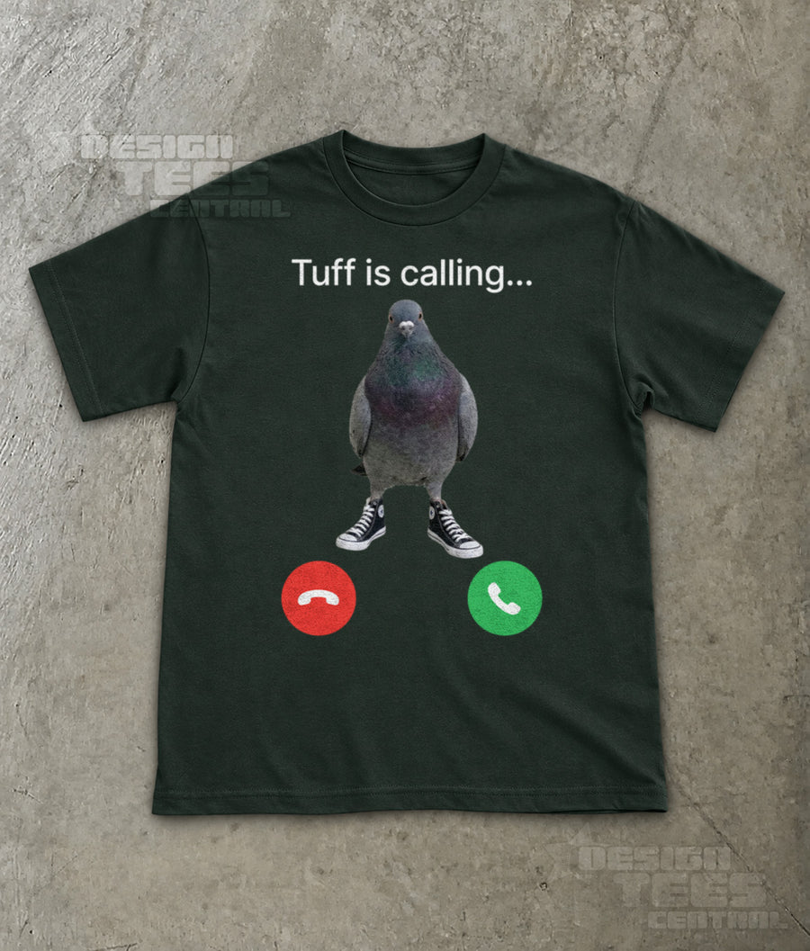 Tuff Is Calling T-Shirt