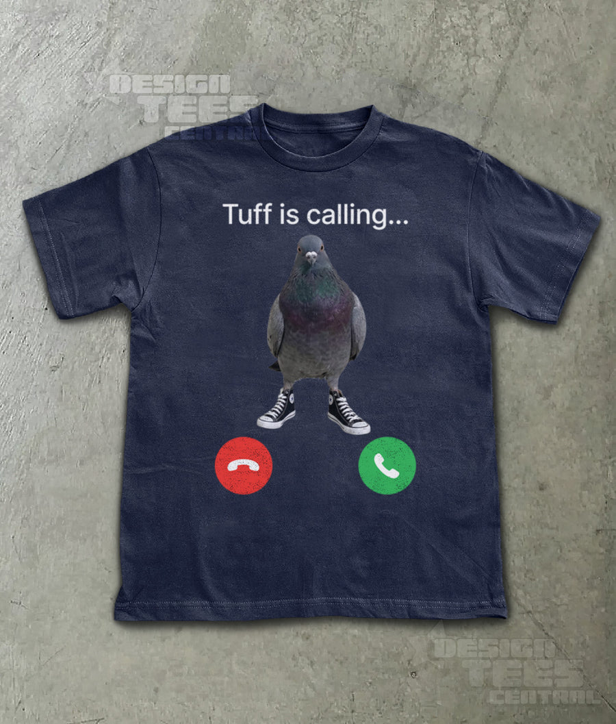 Tuff Is Calling T-Shirt