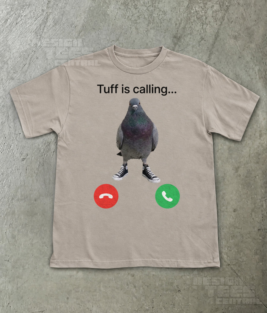 Tuff Is Calling T-Shirt