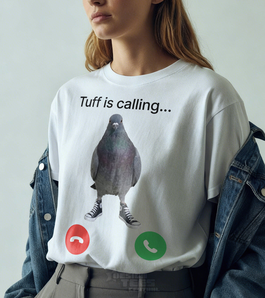 Tuff Is Calling T-Shirt